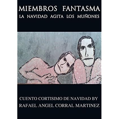 MIEMBROS FANTASMA: LA NAVIDAD AGITA LOS MUÑONES MIEMBROS FANTASMA: LA NAVIDAD AGITA LOS MUÑONES