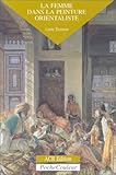 La Femme dans la peinture orientaliste (PocheCouleur n° 2) (French Edition) by Lynne Thornton, null