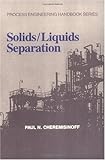 Image de Solids and Liquids Separation (Process Engineering Handbook)