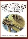 Shop-Tested Small Furniture You Can Make (Wood Book) by