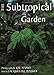 The Subtropical Garden by Jacqueline Walker, Gil Hanly