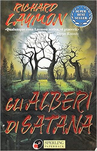 Richard Laymon - Gli alberi di Satana (1997)