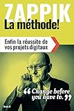 ZAPPIK: la méthode: Enfin la réussite de vos projets digitaux (French Edition) by Denis R.