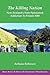 The Killing Nation: New Zealand's State-Sponsored Addiction to Poison 1080 (Rural Revolt: In Defence of Coromandel's Wild Kingdom) (Volume 3) by Reihana Robinson