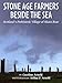 Stone Age Farmers Beside the Sea: Scotland's Prehistoric Village of Skara Brae by Caroline Arnold, Arthur P. Arnold