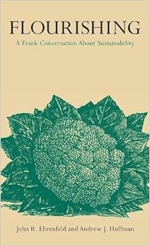 Flourishing: A Frank Conversation About Sustainability Flourishing: A Frank Conversation About Sustainability