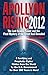 Apollyon Rising 2012: The Lost Symbol Found and the Final Mystery of the Great Seal Revealed