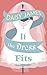 If The Dress Fits: A delightfully uplifting romantic comedy!