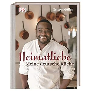 Heimatliebe: Meine deutsche Küche
