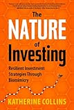 The Nature of Investing: Resilient Investment Strategies through Biomimicry