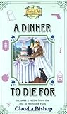 Front cover for the book A Dinner To Die For by Claudia Bishop