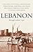 Lebanon: Through Writers' Eyes by 