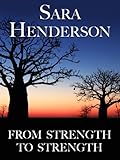 From Strength to Strength by Sara Henderson
