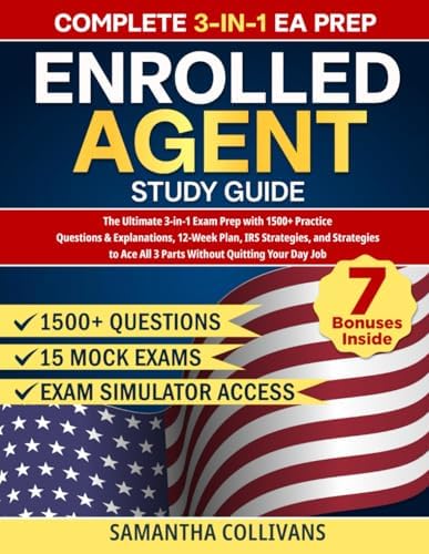 Enrolled Agent Exam Study Guide: Advanced Exam Prep to Master US