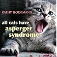 All Cats Have Asperger Syndrome