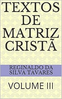 Livro TEXTOS DE MATRIZ CRISTÃ: VOLUME III