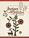 Juniper and Mistletoe: A Forest of Applique by 