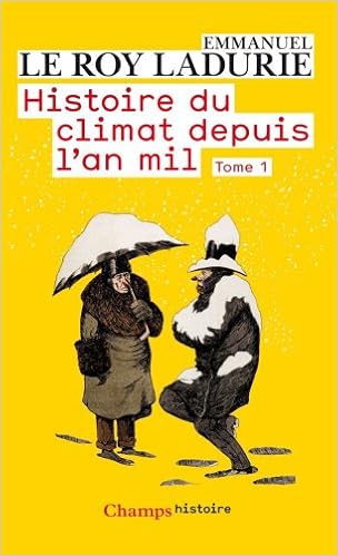 Amazon Fr Histoire Du Climat Depuis L An Mil Tome 1 Le Roy Ladurie Emmanuel Livres
