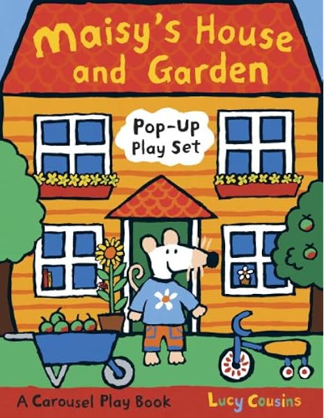 Amazon Com Maisy S House And Garden Pop Up Play Set A Carousel Play Book 9780763639471 Cousins Lucy Cousins Lucy Books