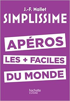 SIMPLISSIME Apéros les plus faciles du monde, by Jean-FranÃ§ois Mallet