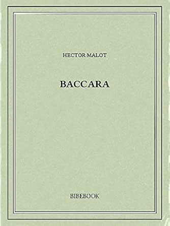 Baccara French Edition Kindle Edition By Malot Hector Literature Fiction Kindle Ebooks Amazon Com
