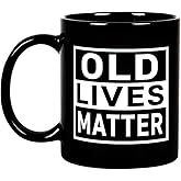 Fatbaby Funny Gifts For Elderly Senior Citizens,Old Lives Matter Coffee Mug,Humorous Gag Gifts For Mom Dad Grandma Grandpa Tea Cup 11OZ