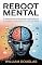 Livro Reboot Mental: O Sistema para Profissionais Recuperarem Foco, Produtividade e Clareza Mental Sem o Estresse Digital