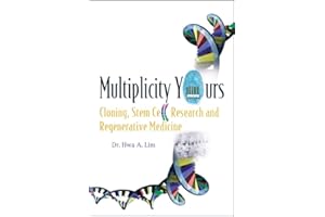 Multiplicity Yours: Cloning, Stem Cell Research, And Regenerative Medicine