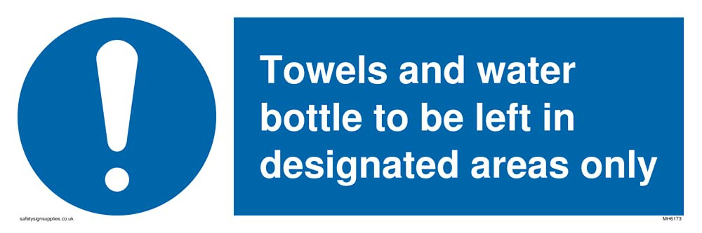 Towels and water bottle to be left in deated areas only Sign - 300x100mm - L31
