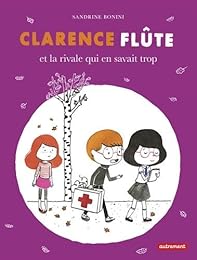 Clarence Flûte et la rivale qui en savait trop