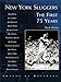 New York Sluggers: The First 75 Years (Images of Baseball) by Mark Rucker