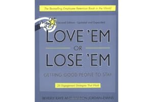 Love 'Em or Lose 'Em: Getting Good People to Stay