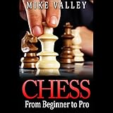 Chess: From Beginner to Pro
