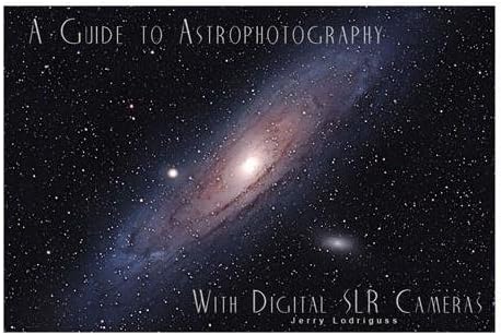 Jerry Lodriguss Book On CD: "A Guide to Astrophotography with Digital SLR Cameras On CD", By