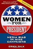 Women for President, Second Edition: Media Bias in Nine Campaigns by Erika Falk (2010-01-12)