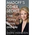 Madoff's Other Secret: Love, Money, Bernie, and Me