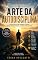 Livro A Arte da Autodisciplina: Você sabe o que separa pessoas comuns daquelas que alcançam resultados extraordinários?