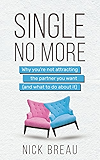 Single No More: Why You're Not Attracting  the Partner You Want  (And What to Do About It)