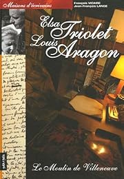La  maison d'Elsa Triolet et de Louis Aragon