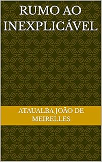 Livro Rumo ao Inexplicável