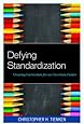 Defying Standardization: Creating Curriculum for an Uncertain Future