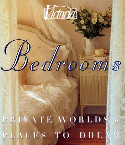 Victoria: Bedrooms: Private Worlds & Places to Dream by 
