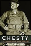 Chesty: The Story of Lieutenant General Lewis B. Puller, USMC
