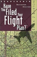 Have You Filed Your Flight Plan? Leadership: Destination and Direction