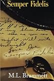 Semper Fidelis by M.L. Brummett