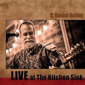 C Daniel Boling Live At The Kitchen Sink Amazon Com Music