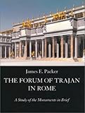 Front cover for the book The Forum of Trajan in Rome: A Study of the Monuments in Brief by James E. Packer