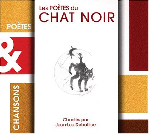 Debattice Jean Luc Poetes Chansons Le Chat Noir Amazon Com Music