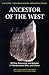 Ancestor of the West : Writing, Reasoning, and Religion in Mesopotamia, Elam, and Greece by Jean Bottero, Clarisse Herrenschmidt