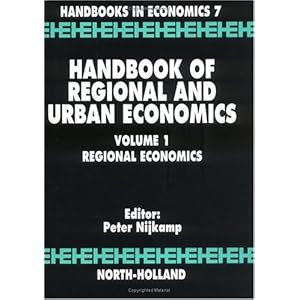Handbook of Regional and Urban Economics, Volume 1: Regional Economics (Handbook in Economics, 7)